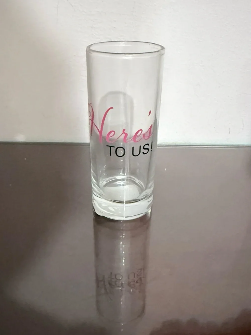 'Here's to Us!' Clear Shot Glass with Pink and Black Print